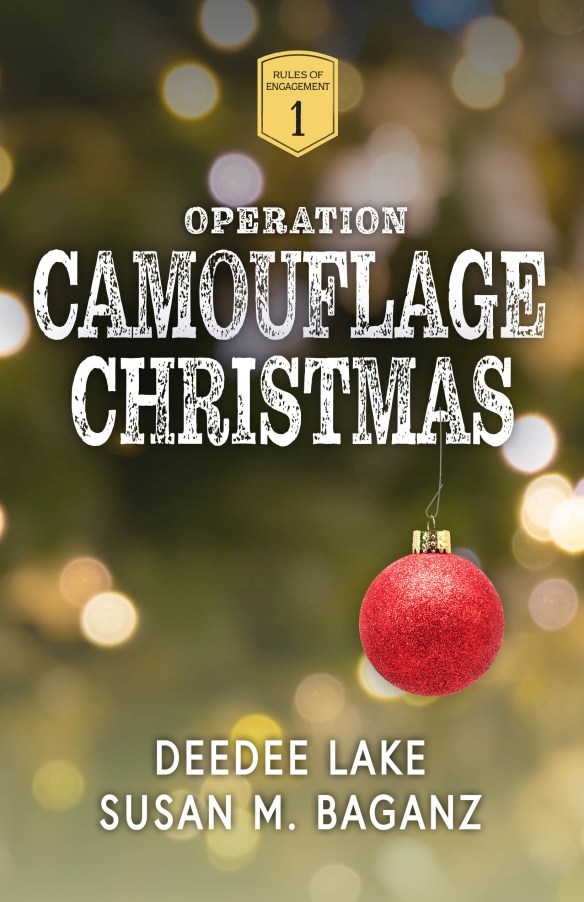 Operation: Camouflage Christmas book cover by DeeDee Lake and Susan M. Baganz, Book 1 in the Rules of Engagement series