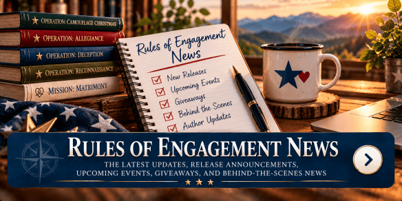 Rules of Engagement News with books, notebook, patriotic coffee mug, and updates for readers of the Rules of Engagement series.
