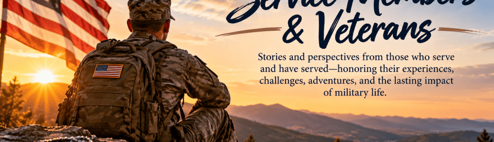 Service Members & Veterans graphic representing the experiences, service, sacrifice, and stories of active-duty military members and veterans